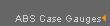 ABS Case Gauges